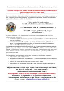 Invitation à toutes les organisations, syndicats, associations, collectifs, citoyen(ne)s à porter une  Journée européenne contre la commercialisation de la santé et de la protection sociale le 7 avril 2016 La commer