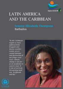 LATIN AMERICA AND THE CARIBBEAN 						Senator Elizabeth Thompson Barbados  “In the Caribbean