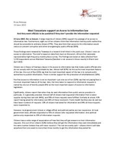 Press Release 15 June 2015 Most Tanzanians support an Access to Information law And they want officials to be punished if they don’t provide the information requested 15 June 2015, Dar es Salaam: A large majority of ci