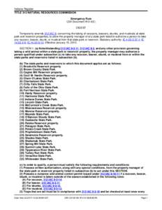 Indiana Register TITLE 312 NATURAL RESOURCES COMMISSION Emergency Rule LSA Document #13-4(E) DIGEST Temporarily amends 312 IAC 9, concerning the taking of raccoons, beavers, skunks, and muskrats at state