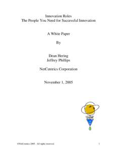 Innovation Roles The People You Need for Successful Innovation A White Paper By