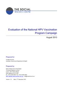 Evaluation of the National HPV Vaccination Program Campaign August 2013 Prepared for: Trinette Kinsman