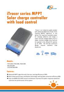 BEIJING EPSOLAR TECHNOLOGY CO.,LTD.  iTracer series MPPT Solar charge controller with load control iTracer is an industrial grade product