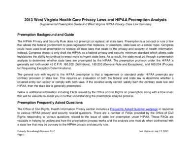 2013 West Virginia Health Care Privacy Laws and HIPAA Preemption Analysis Supplemental Preemption Guide and West Virginia HIPAA Privacy Case Law Summary Preemption Background and Guide The HIPAA Privacy and Security Rule