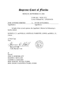 Supreme Court of Florida MONDAY, SEPTEMBER 29, 2008 CASE NO.: SC05-2373 Lower Tribunal No.: CF92034156 JOSE ANTONIO JIMENEZ Appellant(s)