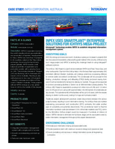 CASE STUDY: INPEX CORPORATION, AUSTRALIA  FACTS AT A GLANCE Company: INPEX Corporation Website: www.inpex.com.au Description: INPEX Corporation is among