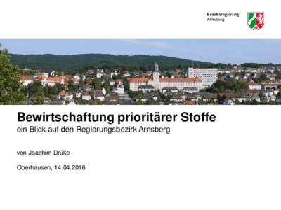 Bewirtschaftung prioritärer Stoffe ein Blick auf den Regierungsbezirk Arnsberg von Joachim Drüke Oberhausen,   Monitoring Stoffe