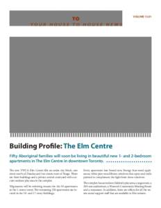 VOLUME[removed]TO YOUR HOUSE TO HOUSE NEWS  Building Profile: The Elm Centre