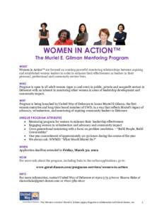 WOMEN IN ACTION™  The Muriel E. Gilman Mentoring Program WHAT Women in Action™ are focused on creating powerful mentoring relationships between aspiring and established women leaders in order to enhance their effecti
