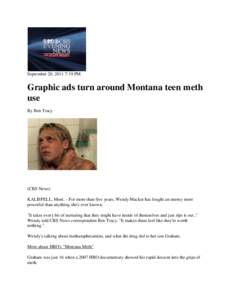 September 20, 2011 7:19 PM  Graphic ads turn around Montana teen meth use By Ben Tracy