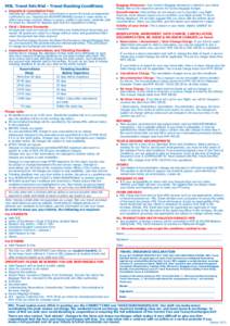 MSL Travel Sdn Bhd - Travel Booking Conditions  Baggage Allowance: Your check-in Baggage allowance is stated in your ticket. Please refer to the respective carriers for excess baggage charges. Reconfirmation: Most airlin