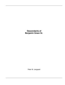 Descendants of Benjamin Green Sr. Peter M. Jangaard  Descendants of Benjamin Green Sr.
