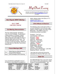 New Mexico Wood Turners; Vol. 9 Issue 10  Oct 2009 High Desert Turning Calendar Year Membership: $20 individual, $25 family