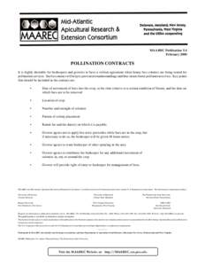 MAAREC Publication 5.4 February 2000 POLLINATION CONTRACTS It is highly desirable for beekeepers and growers to have a written agreement when honey bee colonies are being rented for pollination services. Such a contract 