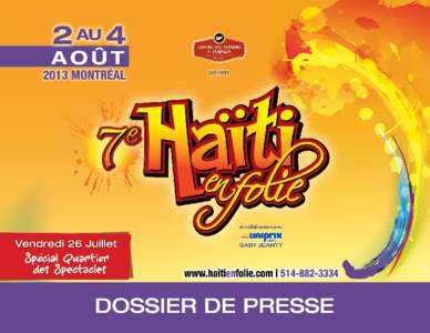 Ayiti la pi rèd! Haïti, plus vivante que jamais!!! Le Festival Haïti en Folie explose de couleurs, d’innovation et d’imagination cette année! Excursion au Quartier des Spectacles; Foire artisanale au Parc Lafont