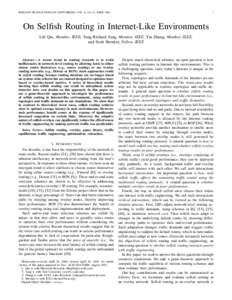 IEEE/ACM TRANSACTIONS ON NETWORKING, VOL. X, NO. X, APRILOn Selfish Routing in Internet-Like Environments Lili Qiu, Member, IEEE, Yang Richard Yang, Member, IEEE, Yin Zhang, Member, IEEE,