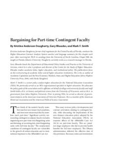 Bargaining for Part-time Contingent Faculty By Kristine Anderson Dougherty, Gary Rhoades, and Mark F. Smith Kristine Anderson Dougherty, former chief negotiator for the United Faculty of Florida, conducts the Higher Educ