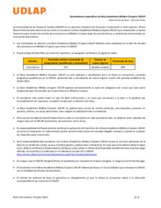 Lineamientos específicos de Beca Académica Médico Cirujano UDLAP Departamento de Becas - Dirección Escolar La Universidad de las Américas Puebla (UDLAP) en su ejercicio constante de fomentar la educación a nivel su