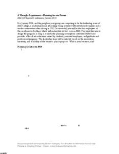 A Thought Experiment—Planning for our Future AAC&U Annual Conference, January 2014 It is January 2024, and the people in your group are competing to be the leadership team of Able College, a residential liberal arts co