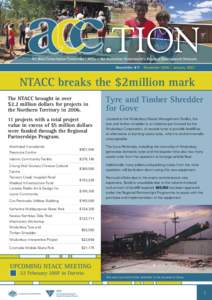 NT Area Consultative Committee | ACCs – the Australian Government’s Regional Development Network Newsletter #11 NovemberJanuary 2007 NTACC breaks the $2million mark The NTACC brought in over $2.2 million doll