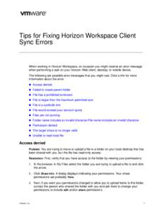 Tips for Fixing Horizon Workspace Client Sync Errors When working in Horizon Workspace, on occasion you might receive an error message when performing a task on your Horizon Web client, desktop, or mobile device. The fol