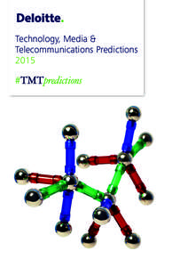 Technology, Media & Telecommunications Predictions 2015 Contents