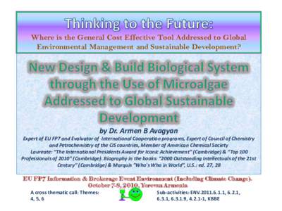 Where is the General Cost Effective Tool Addressed to Global Environmental Management and Sustainable Development? by Dr. Armen B Avagyan Expert of EU FP7 and Evaluator of International Cooperation programs, Expert of Co