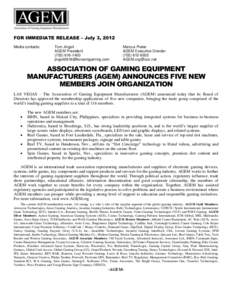 FOR IMMEDIATE RELEASE – July 3, 2012 Media contacts: Tom Jingoli AGEM President[removed]