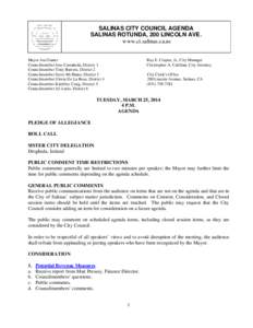SALINAS CITY COUNCIL AGENDA SALINAS ROTUNDA, 200 LINCOLN AVE. www.ci.salinas.ca.us Mayor Joe Gunter Councilmember Jose Castañeda, District 1 Councilmember Tony Barrera, District 2