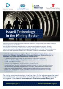 Israeli Technology in the Mining Sector The mining industry is exploring optimal methods for contending with a range of water-related challenges in today’s dynamic public climate. Treating corrosive materials, preventi