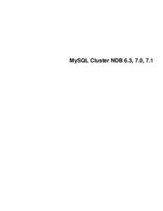 MySQL Cluster NDB 6.3, 7.0, 7.1