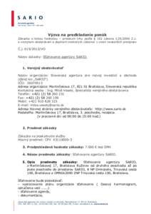 Výzva na predkladanie ponúk Zákazka s nízkou hodnotou – prieskum trhu podľa § 102 zákona č.[removed]Z.z. o verejnom obstarávaní a doplnení niektorých zákonov v znení neskorších predpisov Č.j[removed]V