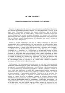 DU SOCIALISME Préface à un recueil d’articles parus dans la revue « Rébellion » Ce serait une grave erreur de croire que le socialisme (terme employé pour la première fois, dans son sens moderne, par Pierre Lero