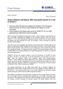 Press Release  SPACE SYSTEMS Kourou, 27 MayAirbus Defence and Space: 65th successful launch in a row