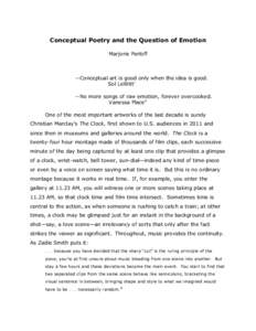 Conceptual Poetry and the Question of Emotion Marjorie Perloff --Conceptual art is good only when the idea is good. Sol LeWitti --No more songs of raw emotion, forever overcooked.