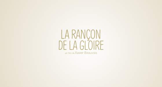 LA RANÇON DE LA GLOIRE un film de Xavier Beauvois