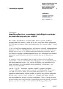 Jean-Pierre Danthine, vice-président de la Direction générale, quittera la Banque nationale mi-2015
				Jean-Pierre Danthine, vice-président de la Direction générale, quittera la Banque nationale mi-2015