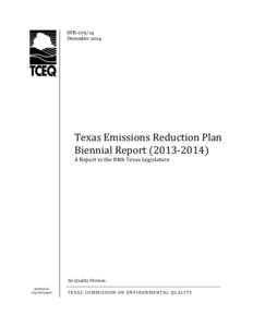 SFR[removed]December 2014 Texas Emissions Reduction Plan Biennial Report[removed]A Report to the 84th Texas Legislature