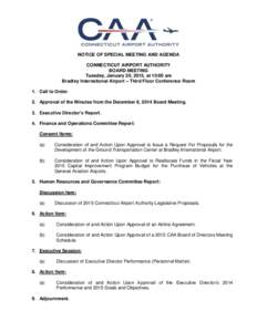 NOTICE OF SPECIAL MEETING AND AGENDA CONNECTICUT AIRPORT AUTHORITY BOARD MEETING Tuesday, January 20, 2015, at 10:00 am Bradley International Airport – Third Floor Conference Room 1. Call to Order.