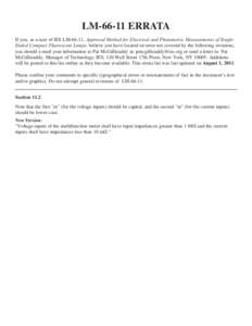 LMERRATA  If you, as a user of IES LM-66-11, Approved Method for Electrical and Photometric Measurements of SingleEnded Compact Fluorescent Lamps, believe you have located an error not covered by the following rev