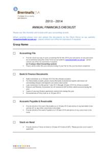 2013 – 2014 ANNUAL FINANCIALS CHECKLIST Please use this checklist and include with your accounting records. Where possible please scan and upload the documents to the Client Portal on our website (www.brentnalls-sa.com