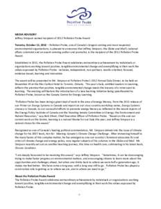 MEDIA ADVISORY Jeffrey Simpson named recipient of 2012 Pollution Probe Award Toronto, October 12, 2012 – Pollution Probe, one of Canada’s longest-serving and most respected environmental organizations, is pleased to 