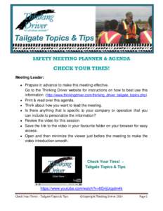 SAFETY MEETING PLANNER & AGENDA  CHECK YOUR TIRES! Meeting Leader:  Prepare in advance to make this meeting effective. Go to the Thinking Driver website for instructions on how to best use this