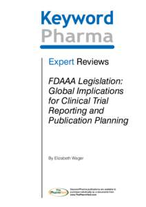 Expert Reviews FDAAA Legislation: Global Implications for Clinical Trial Reporting and Publication Planning