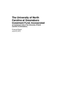 The University of North Carolina at Greensboro Investment Fund, Incorporated (A Component Unit of The University of North Carolina at Greensboro) Financial Report