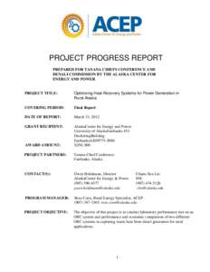 PROJECT PROGRESS REPORT PREPARED FOR TANANA CHIEFS CONFERENCE AND DENALI COMMISSION BY THE ALASKA CENTER FOR ENERGY AND POWER  PROJECT TITLE: