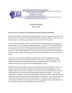 SUAA Mini Briefing July 7, 2014 Kanerva v. Weems: Could this Be A Turning Point In the War Against Pension Reform? Like the Civil War Battle of Gettysburg or the Battle of Midway against the Japanese in World War II, the