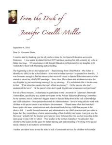 From the Desk of Jennifer Cinelli-Miller September 8, 2014 Dear Lt. Governor Denn, I want to start by thanking you for all you have done for the Special Education services in Delaware. I was unable to attend the first IE