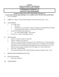 AGENDA PUBLIC BUILDING COMMISSION TUESDAY, MAY 10, 2011, 1:30 P.M. CONFERENCE ROOM 113 COUNTY CITY BUILDING