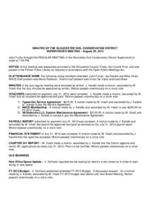 MINUTES OF THE GLOUCESTER SOIL CONSERVATION DISTRICT SUPERVISOR’S MEETING – August 20, 2012 John Furfari brought the REGULAR MEETING of the Gloucester Soil Conservation District Supervisors to order at 7:05 PM. NOTIC